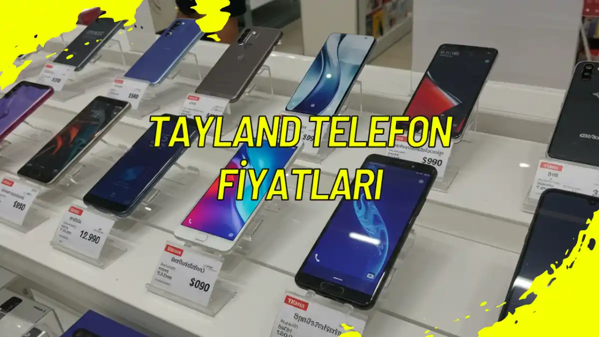 Tayland Telefon Fiyatları