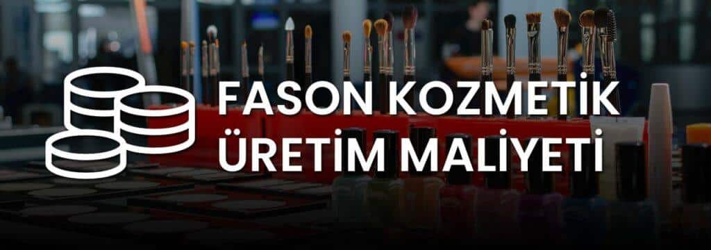 Fason Kozmetik Üretim Maliyeti