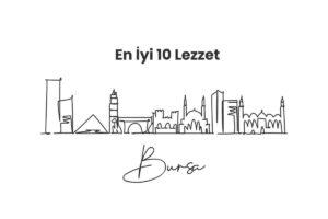 Bursa'nın En İyi 10 Lezzeti