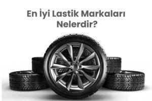 En İyi Lastik Markaları