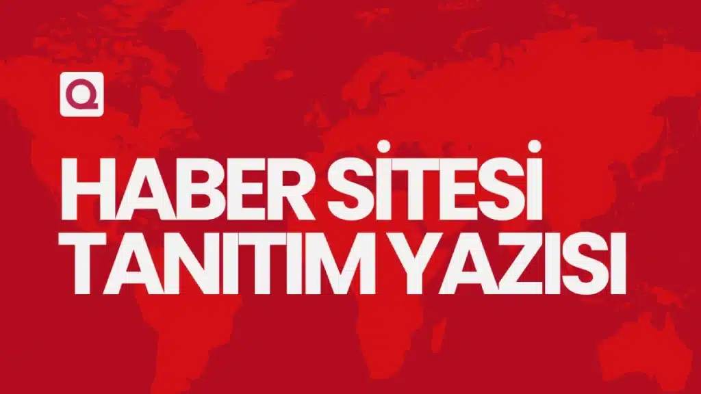 Haber Sitesi Tanıtım Yazısı