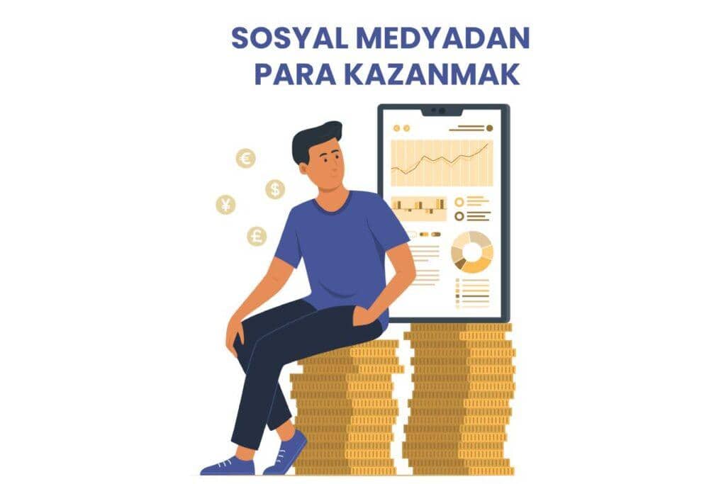 Sosyal Medyadan Para Kazanmak