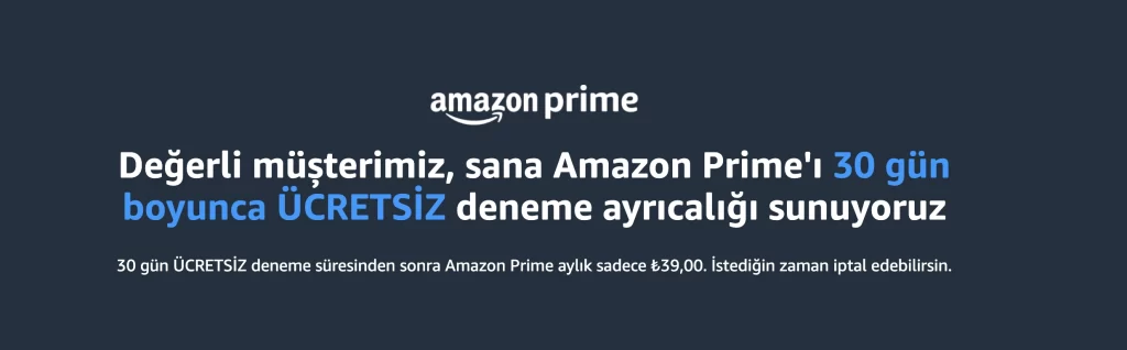30 Gün Ücretsiz Amazon Prime Üyeliği