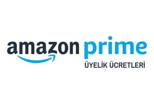 Amazon Prime Üyelik Ücretleri