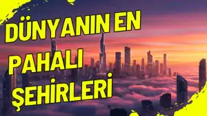 Dünyanın En Pahalı Şehirleri