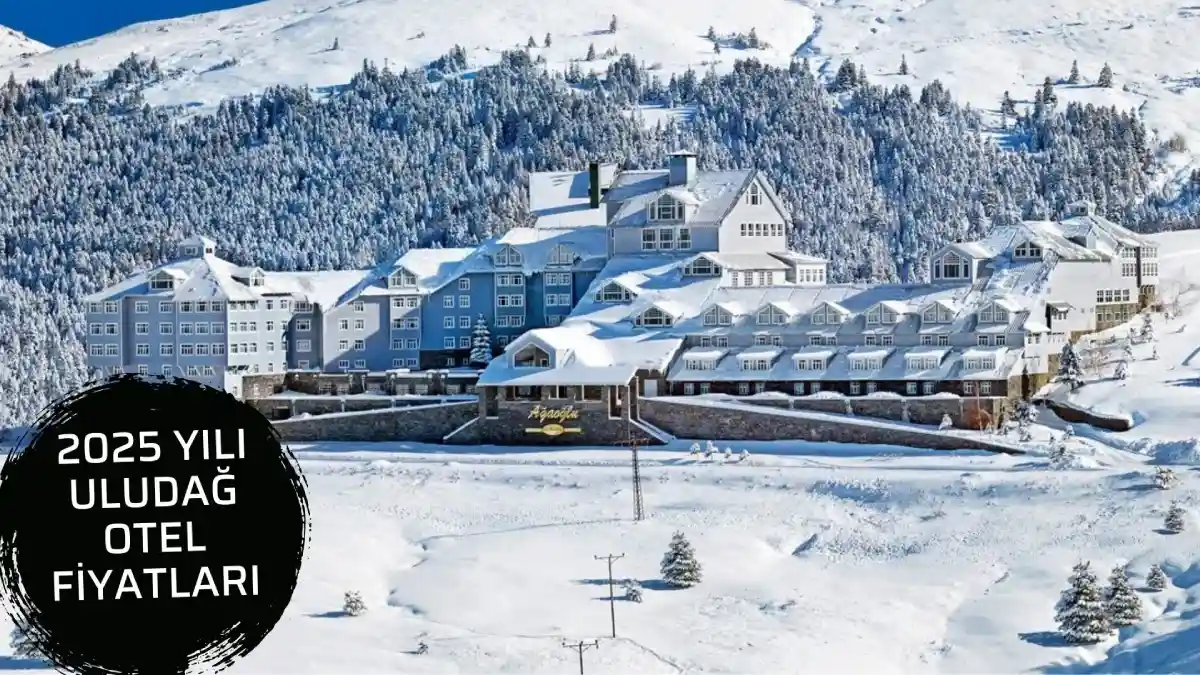 2025 Yılı Uludağ Otel Fiyatları