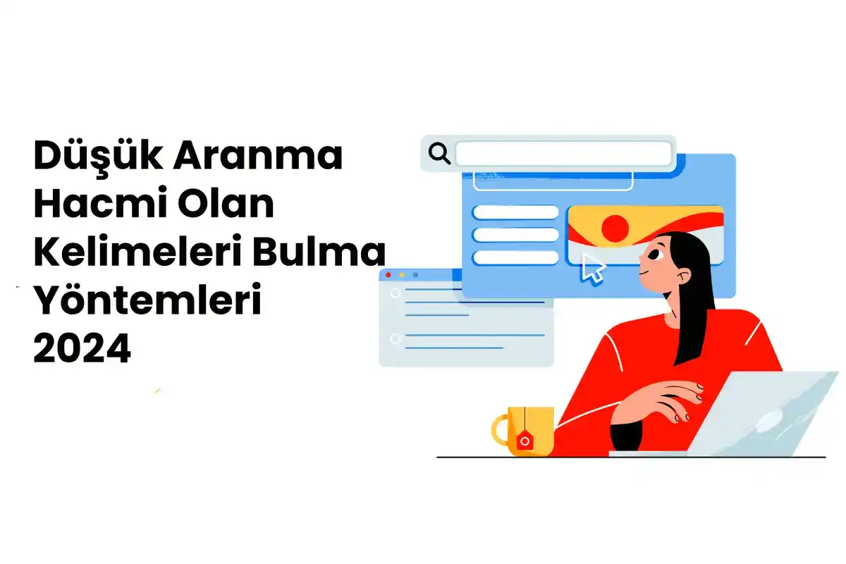 Düşük Aranma Hacmi Olan Kelimeleri Bulma Yöntemi