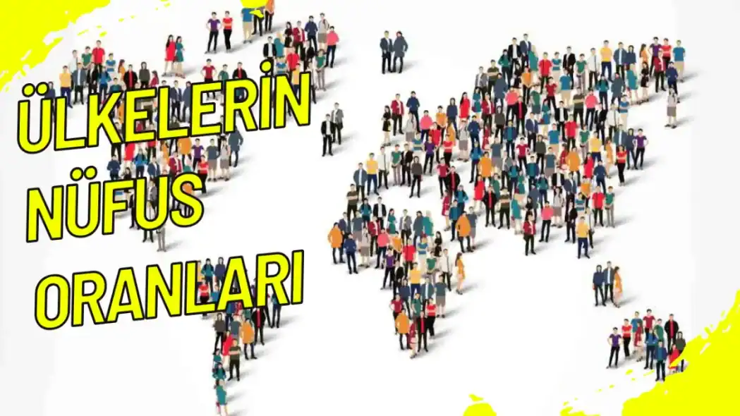 Ülkelerin Nüfus Oranları