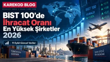 En Yüksek İhracat Oranına Sahip Şirketler