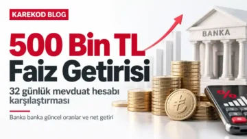 500 Bin TL'ye Ne Kadar Faiz Veriyor