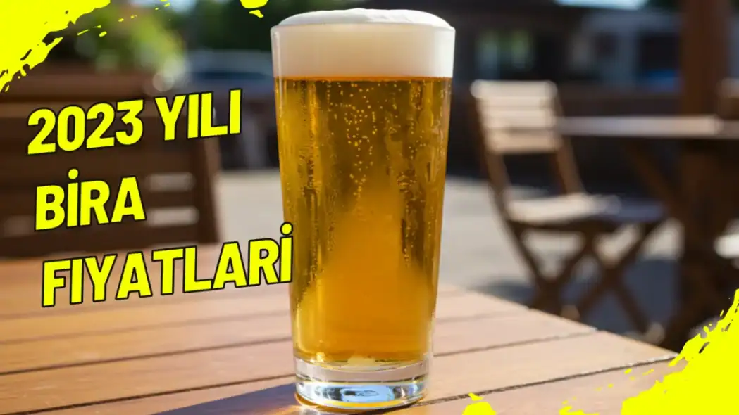 2023 YILI Bira Fiyatları