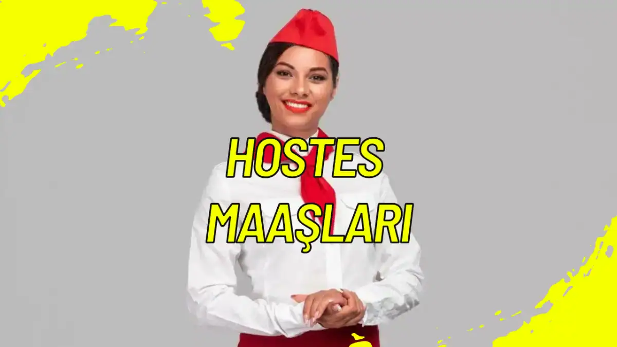 Güncel Hostes Maaşları