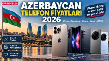 Güncel Azerbaycan Telefon Fiyatları