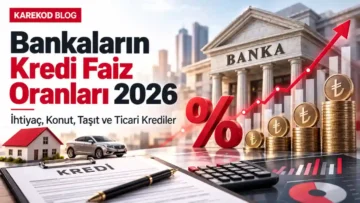 Bankaların Kredi Faiz Oranları