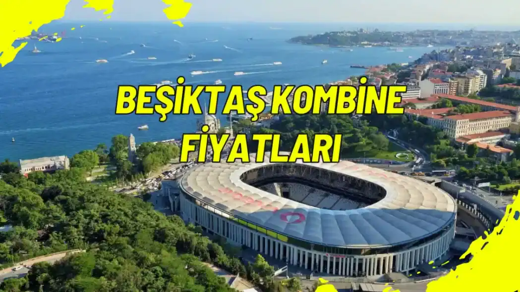Beşiktaş Kombine Fiyatları