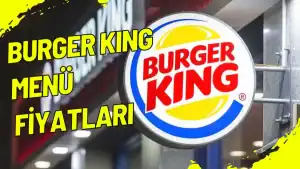 Burger King Menü Fiyatları
