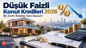 Düşük Faizli Konut Kredisi