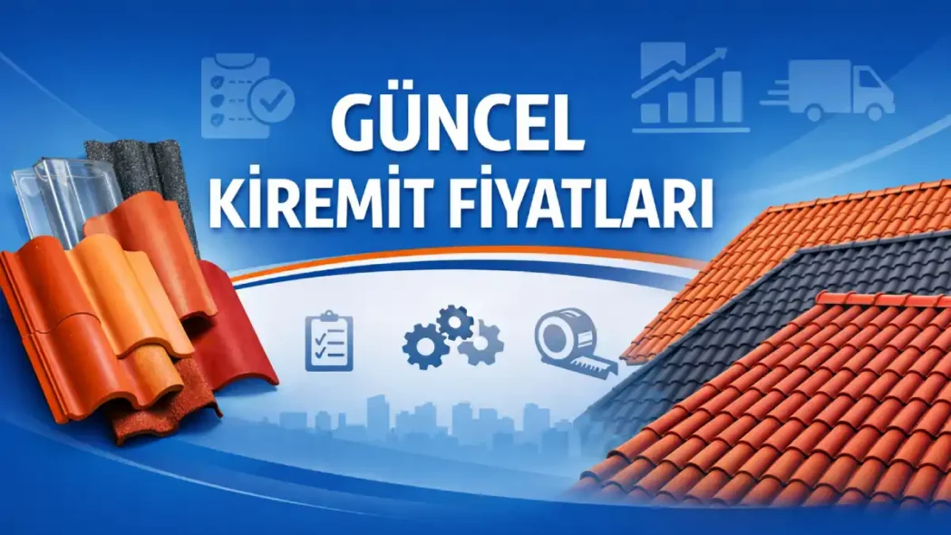 Güncel Kiremit Fiyatları