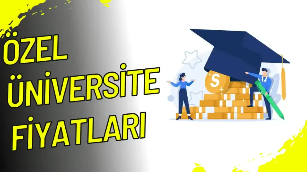 Özel Üniversite Fiyatları