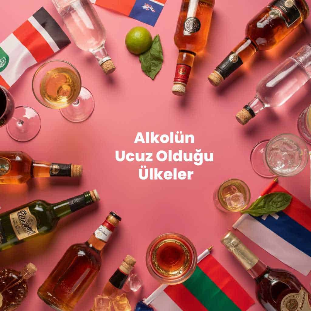 Alkolün Ucuz Olduğu Ülkeler