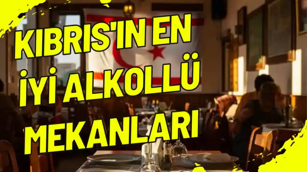 Kıbrıs'ın En İyİ Alkollü Mekanları 2025