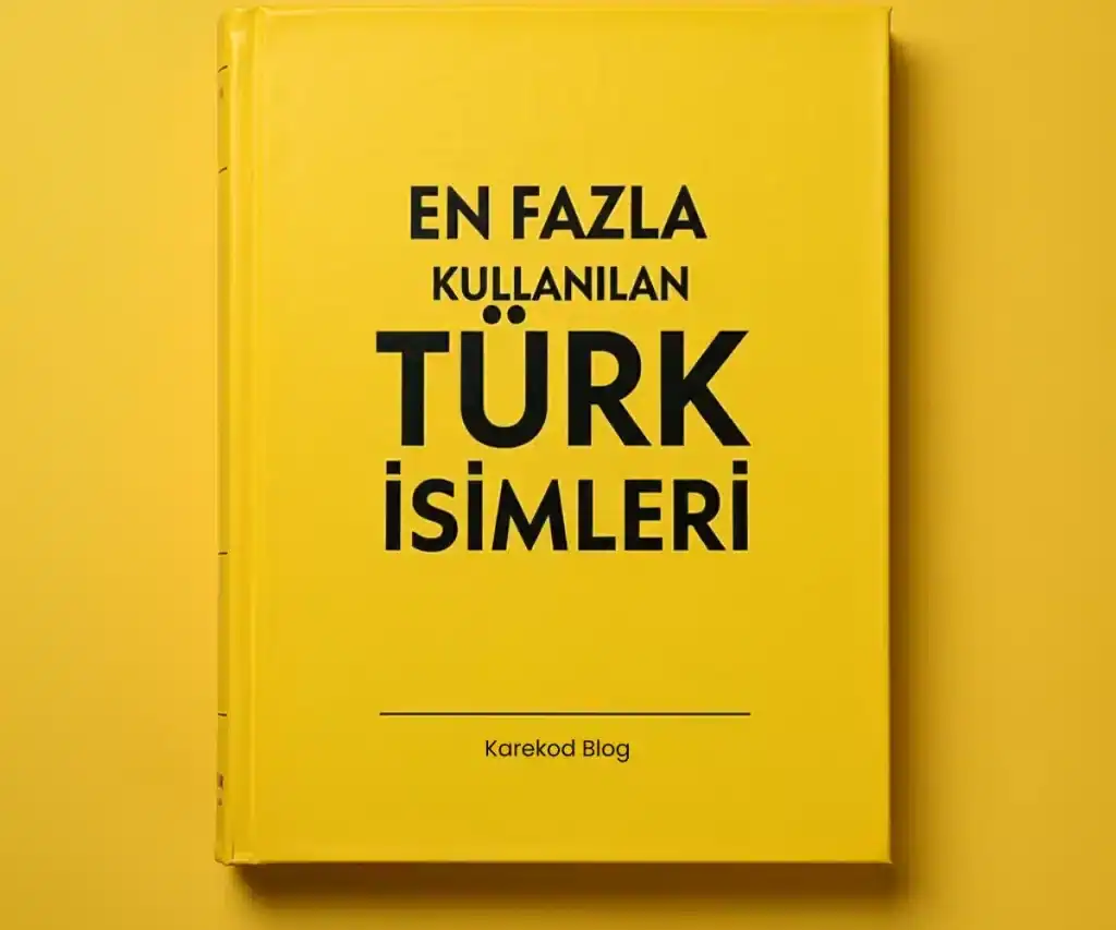 En Fazla Kullanılan Türk İsimleri