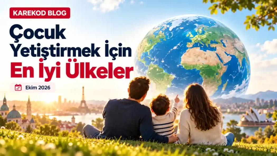 Çocuk Yetiştirmek İçin En İyi Ülkeler