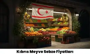 Kıbrıs Meyve Sebze Fiyatları