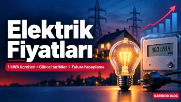 Güncel Elektrik Fiyatları