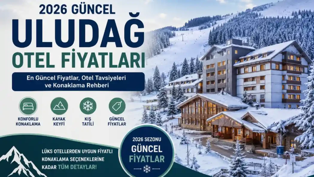 Güncel Uludağ Otel Fiyatları