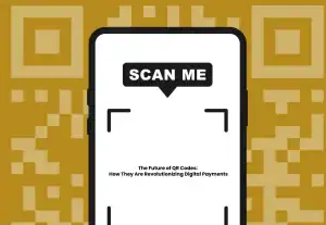 The Future of QR Codes: How They Are Revolutionizing Digital Payments