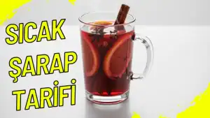 Sıcak Şarap Tarifi