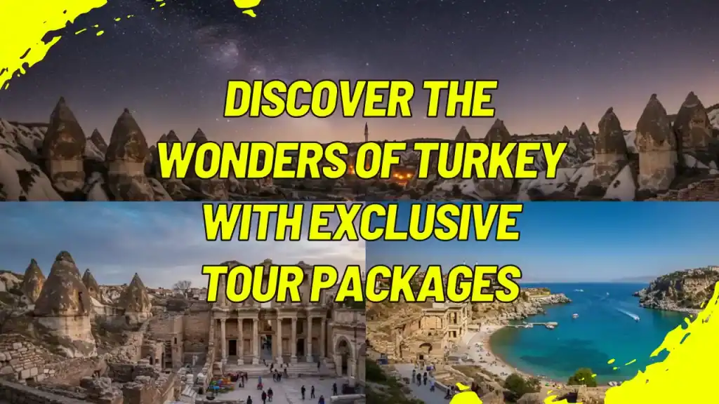 Discover the Wonders of Turkey