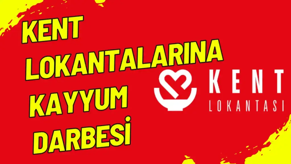 Kent Lokantalarına Kayyum Darbesi