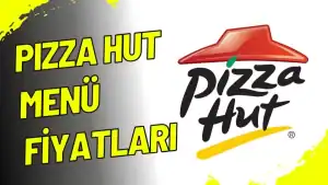 Pizza Hut Menü Fiyatları