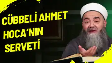 Cübbeli Ahmet Hoca’nın Güncel Serveti