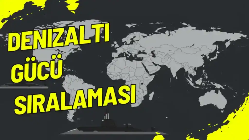 Denizaltı Gücü Sıralaması 2025 Güncel