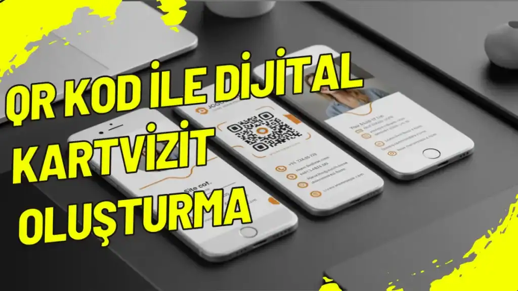 QR Kod İle Dijital Kartvizit Oluşturma
