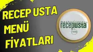 Güncel Recep Usta Menü Fiyatları