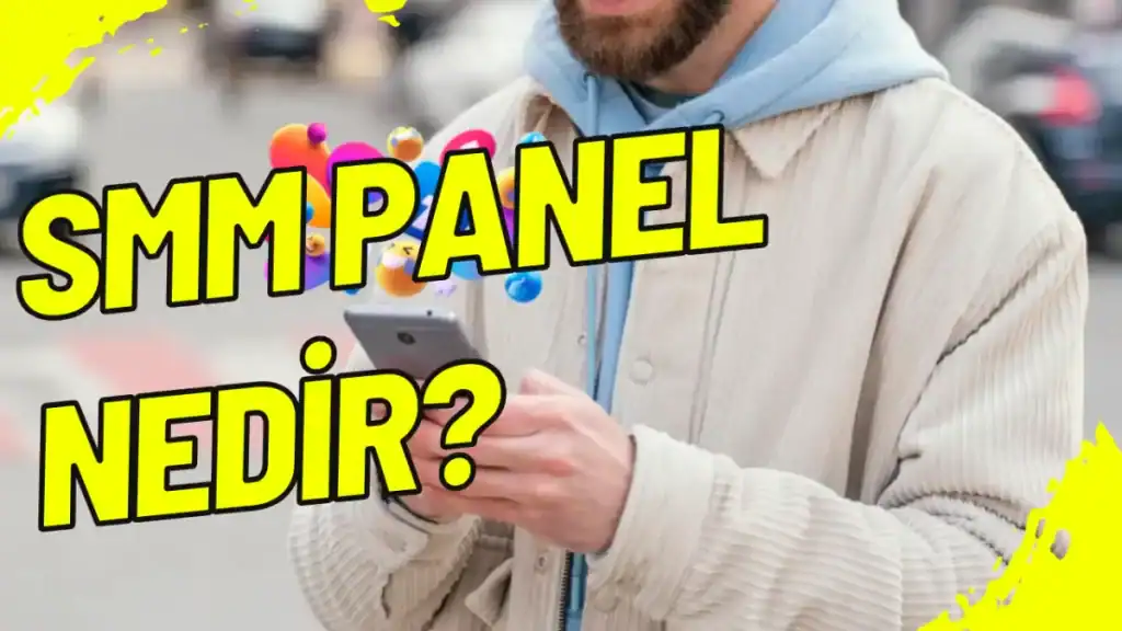 SMM Panel Nedir