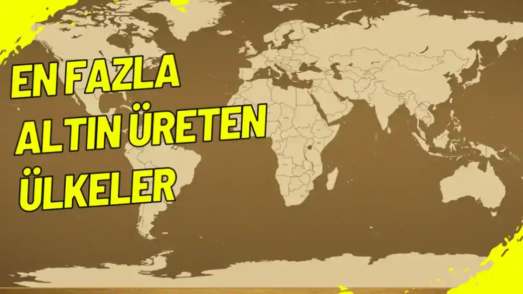 En Fazla Altın Üreten Ülkeler