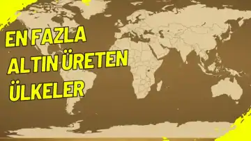 En Fazla Altın Üreten Ülkeler