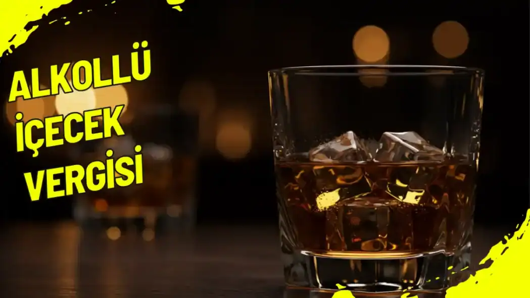 Güncel Alkollü İçecek Vergisi