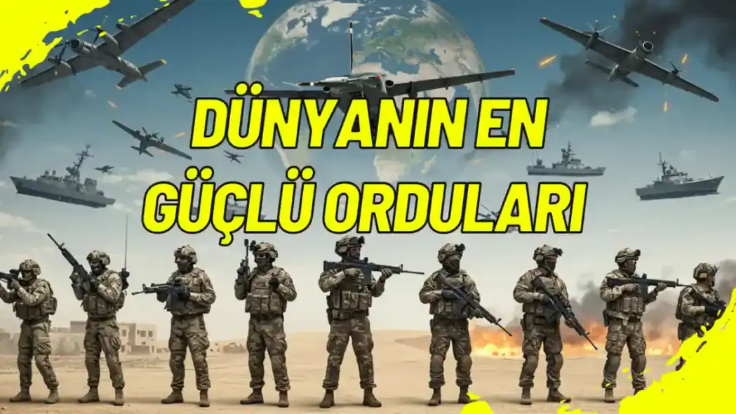 Dünyanın En Güçlü Orduları