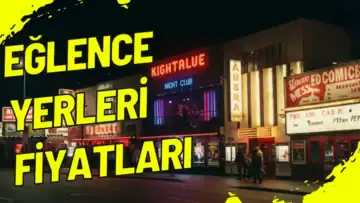 Güncel Eğlence Yerleri Fiyatları