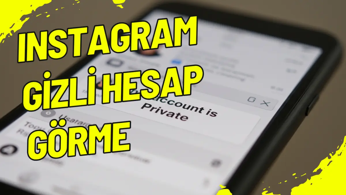 Instagram Gizli Hesap Görme