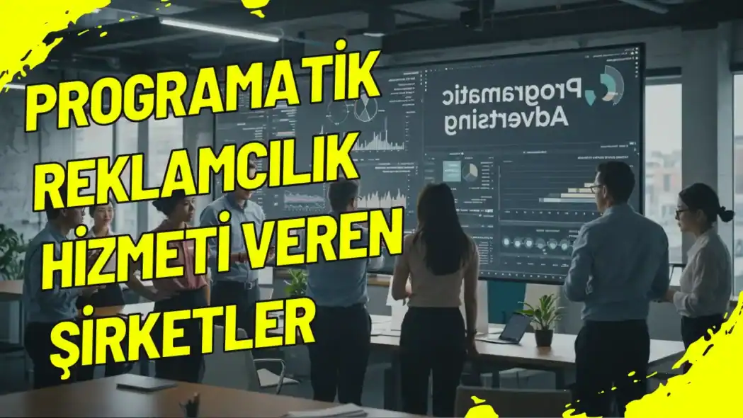 Programatik Reklamcılık Hizmeti Veren Şirketler
