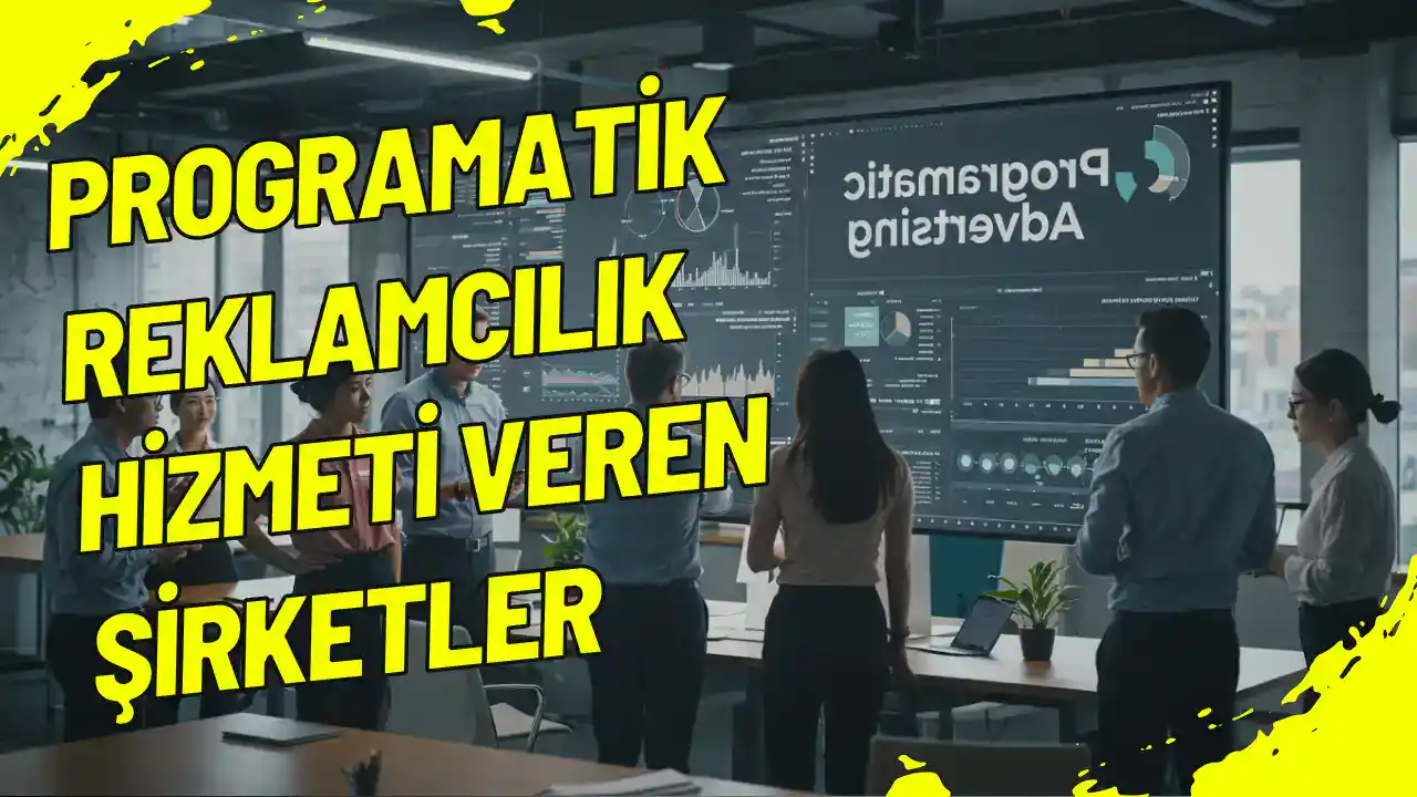 Programatik Reklamcılık Hizmeti Veren Şirketler