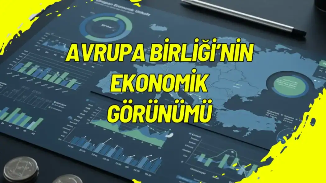 Avrupa Birliği’nin Ekonomik Görünümü