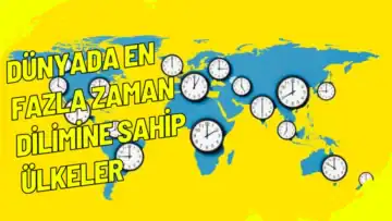 Dünyada En Fazla Zaman Dilimine Sahip Ülkeler